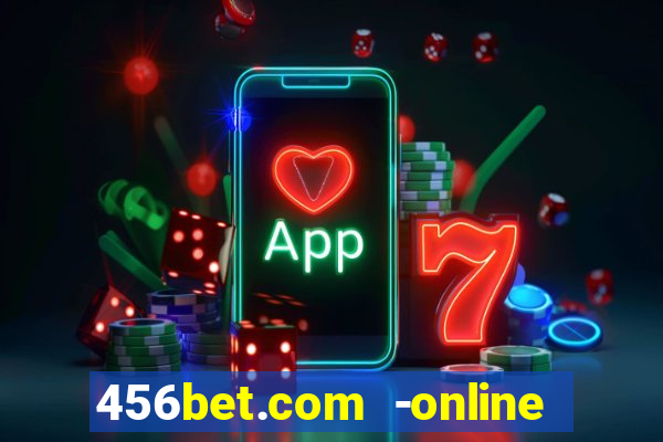 456bet.com -online slots casino