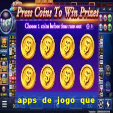 apps de jogo que ganha dinheiro