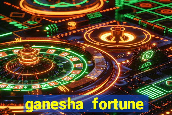 ganesha fortune minutos pagantes