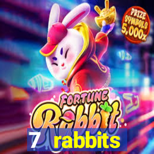 7 rabbits 