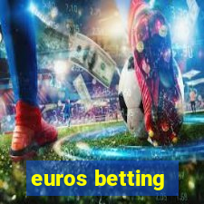 euros betting