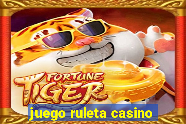 juego ruleta casino