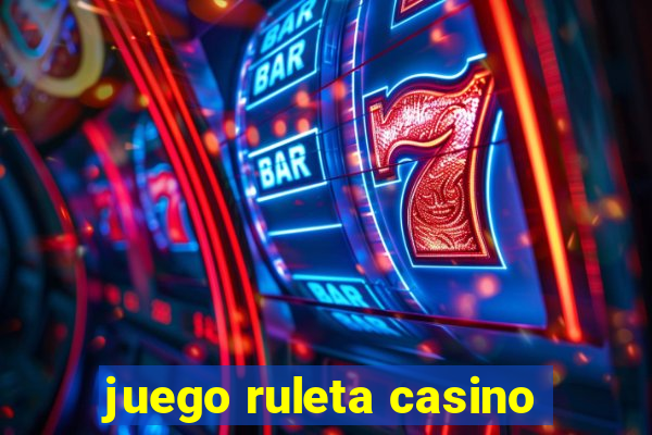 juego ruleta casino