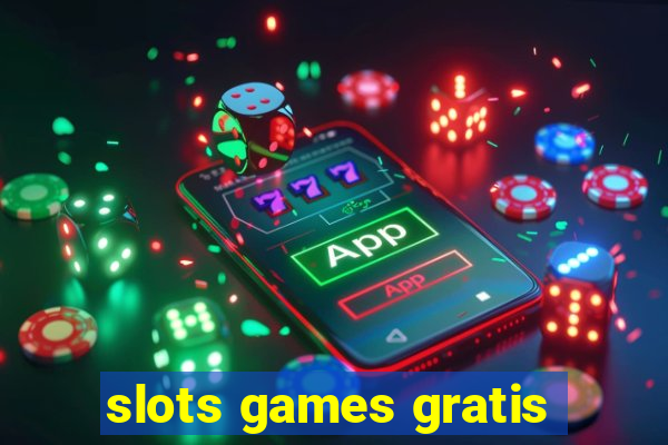 slots games gratis