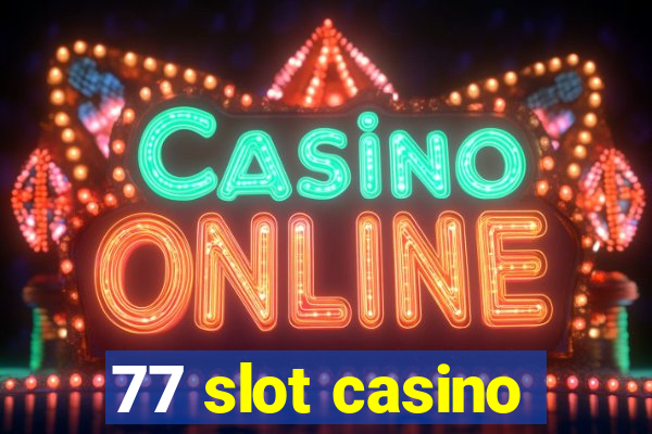 77 slot casino