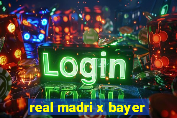 real madri x bayer