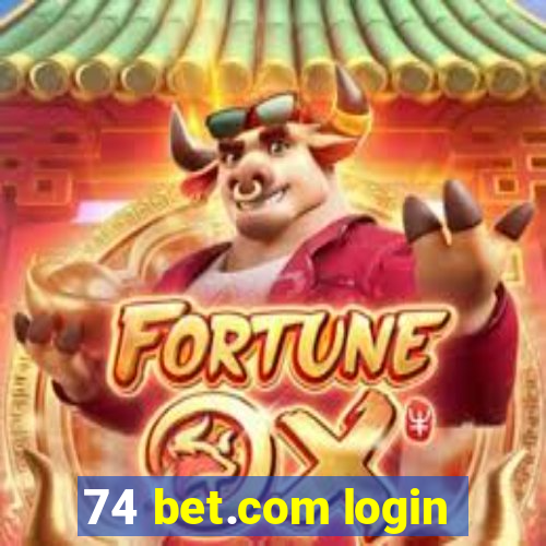 74 bet.com login