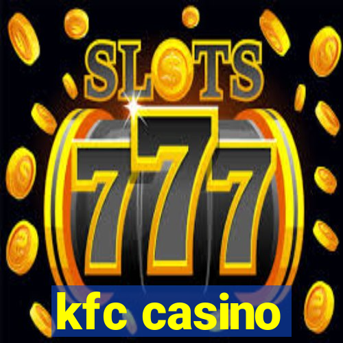 kfc casino