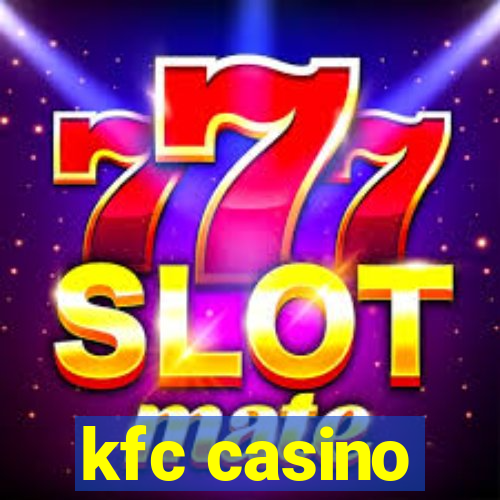 kfc casino