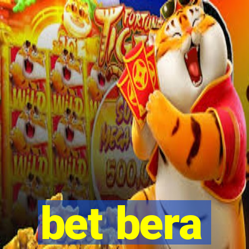 bet bera