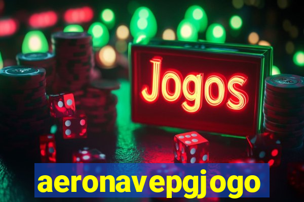 aeronavepgjogo