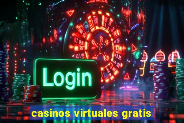 casinos virtuales gratis