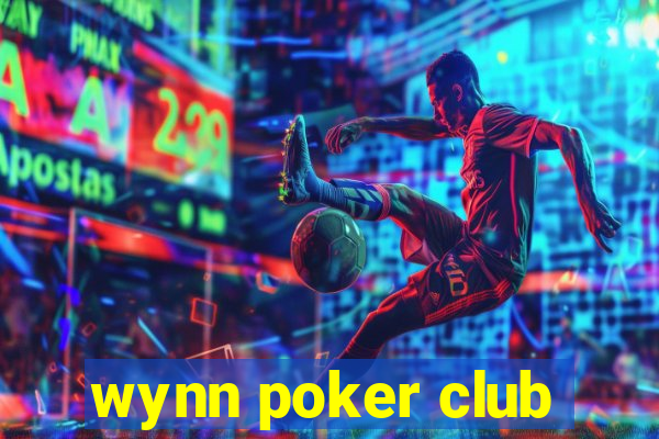 wynn poker club