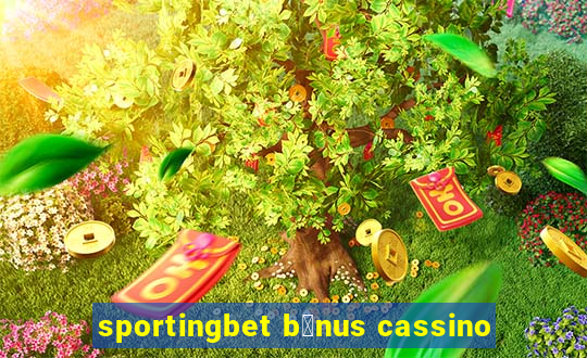 sportingbet b么nus cassino