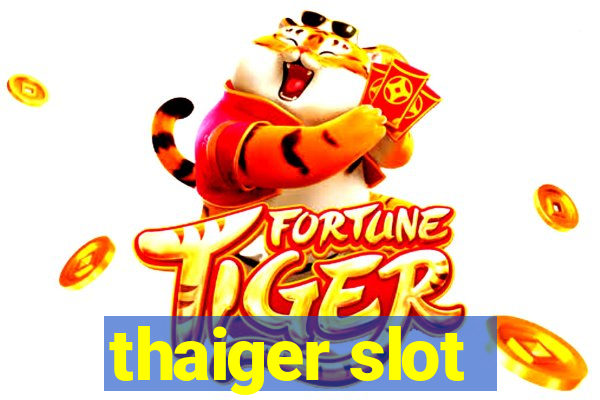 thaiger slot