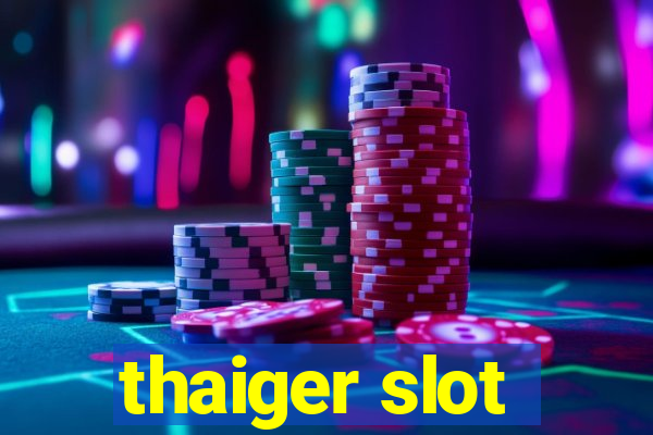 thaiger slot