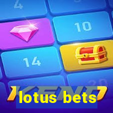 lotus bets