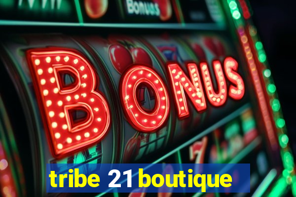 tribe 21 boutique