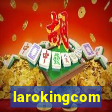 larokingcom