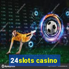 24slots casino