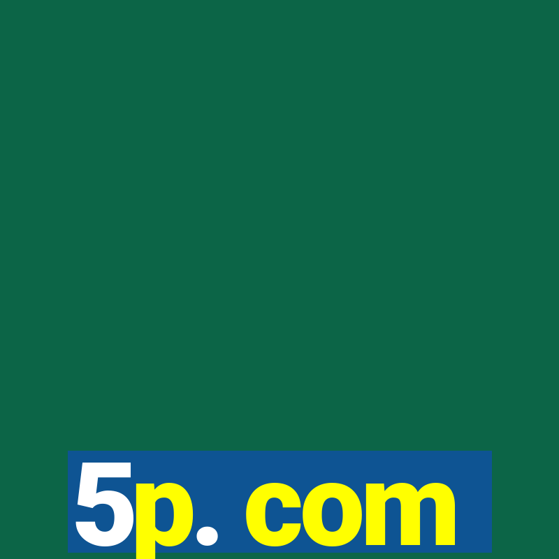 5p. com