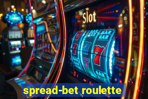 spread-bet roulette