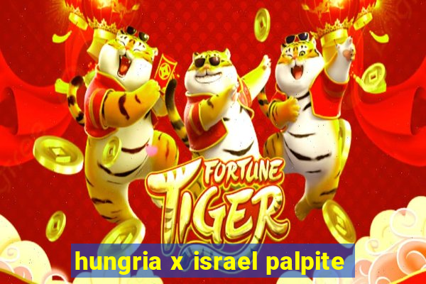 hungria x israel palpite