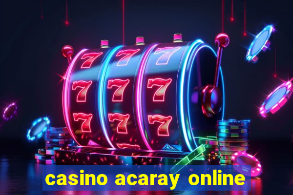 casino acaray online