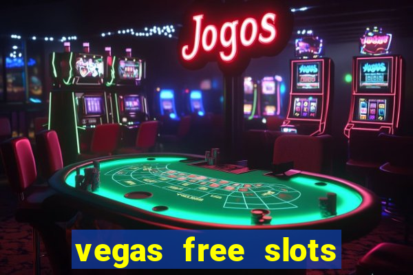 vegas free slots machine games