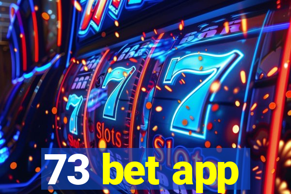 73 bet app