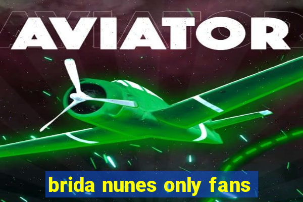 brida nunes only fans