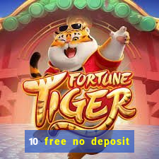 10 free no deposit casino uk