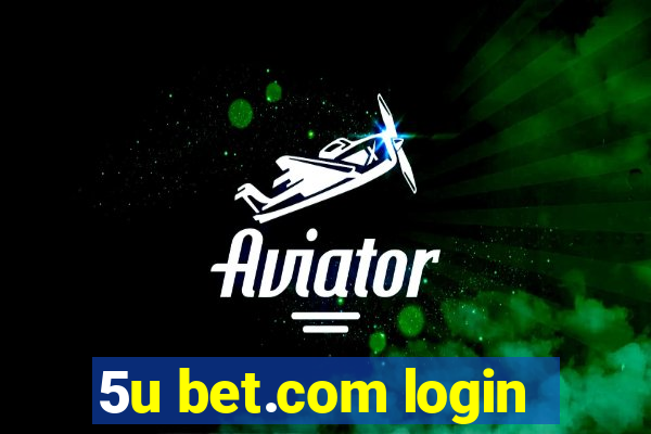 5u bet.com login