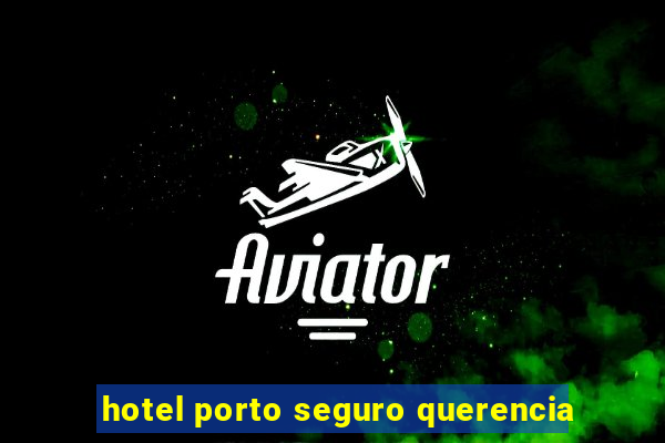 hotel porto seguro querencia