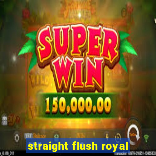 straight flush royal