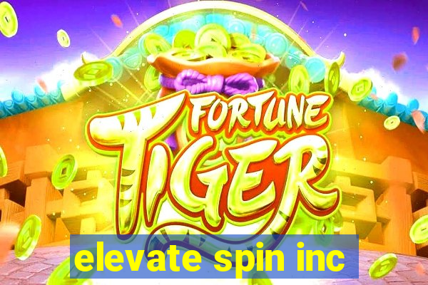 elevate spin inc