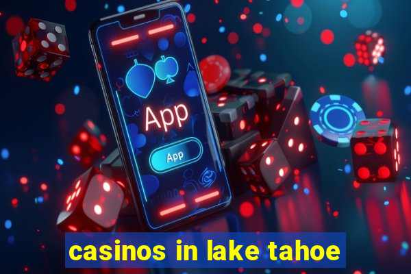 casinos in lake tahoe