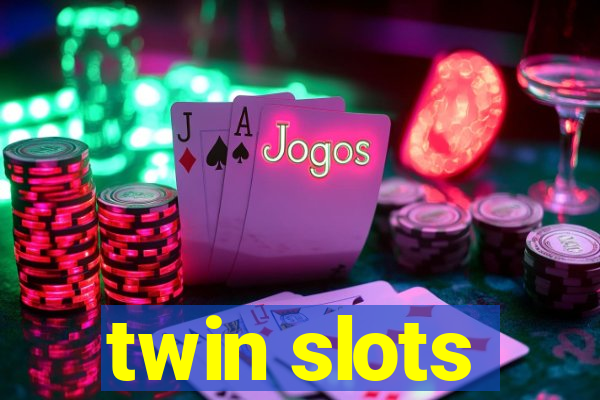 twin slots