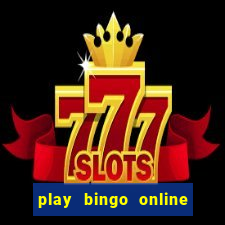 play bingo online for cash