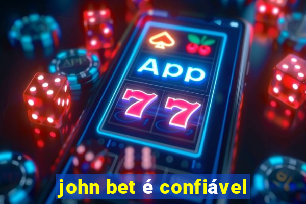 john bet é confiável