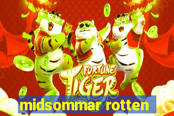 midsommar rotten