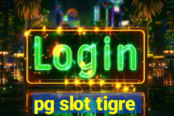 pg slot tigre