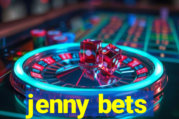 jenny bets