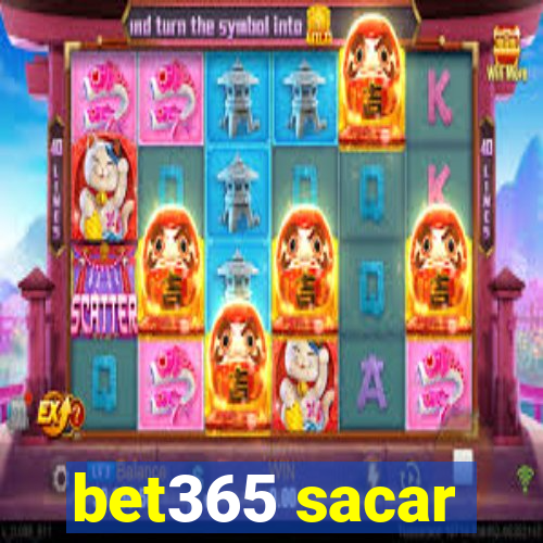 bet365 sacar