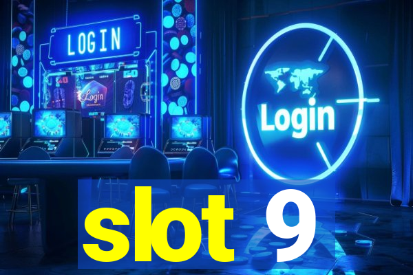 slot 9