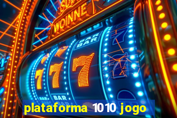 plataforma 1010 jogo