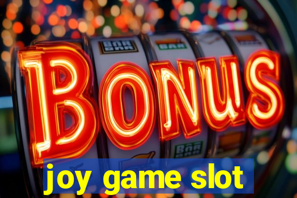 joy game slot