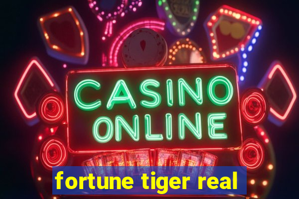 fortune tiger real