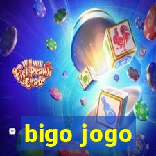 bigo jogo