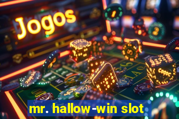 mr. hallow-win slot